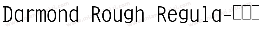 Darmond Rough Regula字体转换